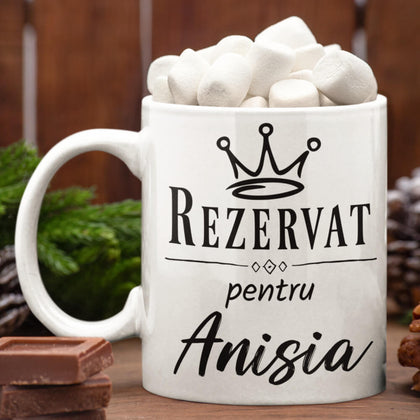 Cana personalizata cu text - Rezervat - Revelarta.ro