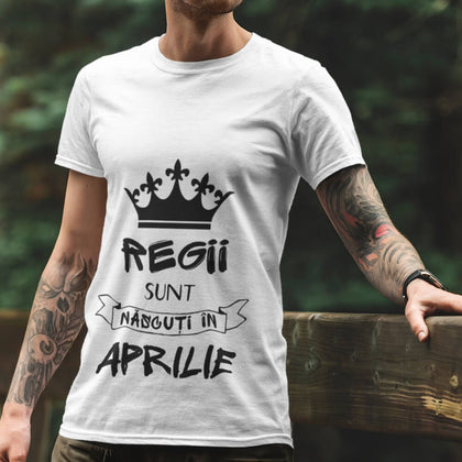 Tricou personalizat cu text - Regii se nasc in - Revelarta.ro