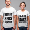 Set 2 Tricouri personalizate pentru cuplu - Nimic n-are sens - Revelarta.ro