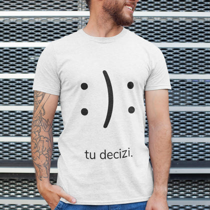 Tricou personalizat cu text - Tu Decizi - Revelarta.ro